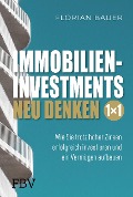 Cover-Bild zum Titel 'Immobilieninvestments neu denken - Das 1×1' von 'Florian Bauer'