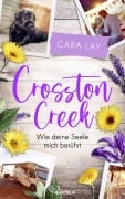 Cover-Bild zum Titel 'Crosston Creek - Wie deine Seele mich berührt' von 'Cara Lay'