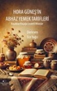 Hora Günesin Abhaz Yemek Tarifleri - Ece Yagci