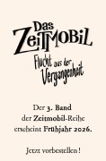 Cover-Bild zum Titel 'Das Zeitmobil - Flucht aus der Vergangenheit (Band 3)' von 'Meike Adelmann'