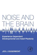 Cover-Bild zum Titel 'Noise and the Brain' von 'Jos J. Eggermont'