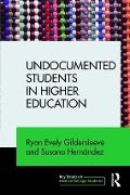 Cover-Bild zum Titel 'Undocumented Students in Higher Education' von 'Ryan Gildersleeve, Susana Hernandez'