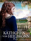 Cover-Bild zum Titel 'Das Käthchen von Heilbronn' von 'Heinrich Von Kleist'