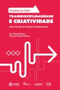Cover-Bild zum Titel 'Coleção Caminhos do Saber - Transdisciplinaridade e Criatividade' von 'Ana Paula Krämer, Daniele Saheb Pedroso'