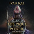 The Price of Power: A Litrpg Cultivation Saga - Ivan Kal