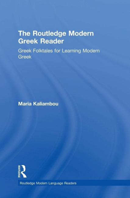 The Routledge Modern Greek Reader - Maria Kaliambou