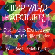 Cover-Bild zum Titel 'Hier wird fabuliert!' von 'Wim Rooth'