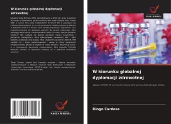 Cover-Bild zum Titel 'W kierunku globalnej dyplomacji zdrowotnej' von 'Diogo Cardoso'