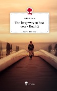 The long way to heaven - Buch 2. Life is a Story - story.one - Bekhal Kader