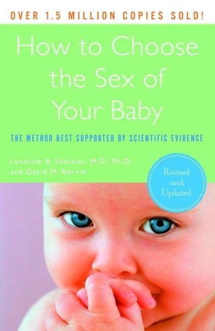 How to Choose the Sex of Your Baby - Landrum B. Shettles, David M. Rorvik