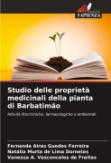 Studio delle proprietà medicinali della pianta di Barbatimão - Fernanda Aires Guedes Ferreira, Natália Murta de Lima Dornelas, Vanessa A. Vasconcelos de Freitas