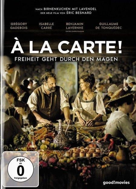 À la Carte! - Freiheit geht durch den Magen - Éric Besnard, Nicolas Boukhrief, Christophe Julien