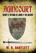Cover-Bild zum Titel 'Agincourt' von 'W B Bartlett'