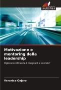 Cover-Bild zum Titel 'Motivazione e mentoring della leadership' von 'Veronica Onjoro'