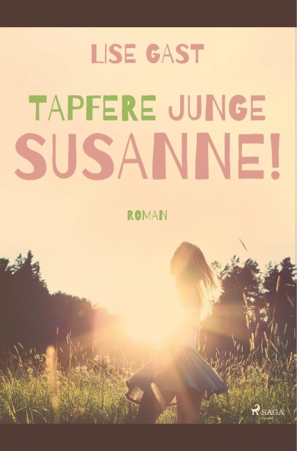Tapfere junge Susanne! - Lise Gast