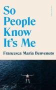Cover-Bild zum Titel 'So People Know It's Me' von 'Francesca Benvenuto'