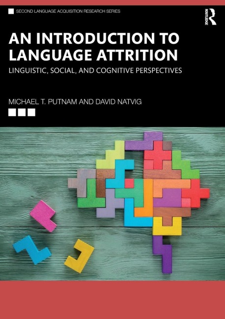 An Introduction to Language Attrition - Michael T. Putnam, David Natvig