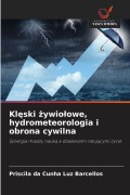 Cover-Bild zum Titel 'Kl¿ski ¿ywio¿owe, hydrometeorologia i obrona cywilna' von 'Priscila Da Cunha Luz Barcellos'