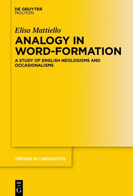 Analogy in Word-formation - Elisa Mattiello