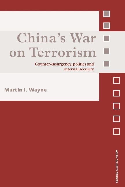 China's War on Terrorism - Martin I. Wayne