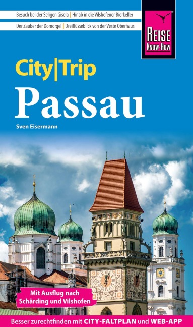 Reise Know-How CityTrip Passau mit Ausflug nach Schärding und Vilshofen - Sven Eisermann