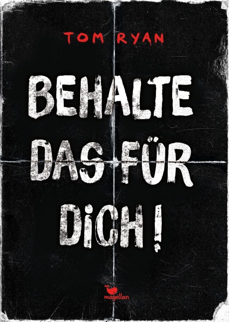 Behalte das für dich! - Tom Ryan