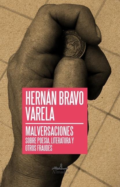 Malversaciones - Hernan Bravo