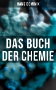 Cover-Bild zum Titel 'Das Buch der Chemie' von 'Hans Dominik'