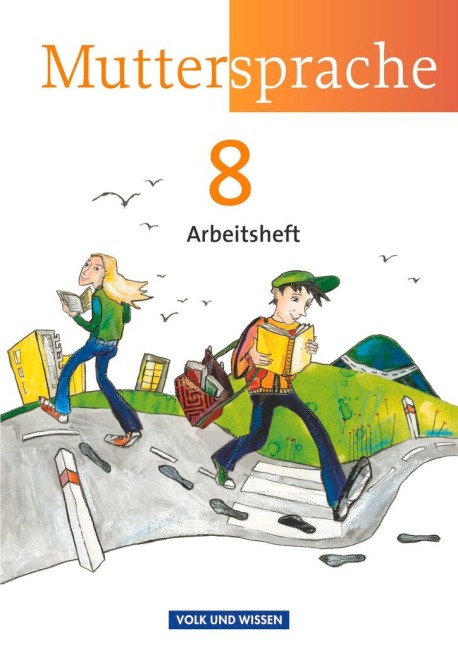 Muttersprache 8. Schuljahr. Arbeitsheft Östliche Bundesländer und Berlin - Brita Kaiser-Deutrich, Iris Marko, Antje Pechau, Petra Schön