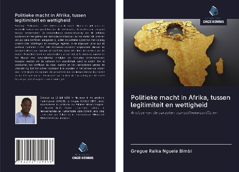 Politieke macht in Afrika, tussen legitimiteit en wettigheid - Gregue Raika Nguele Bimbi