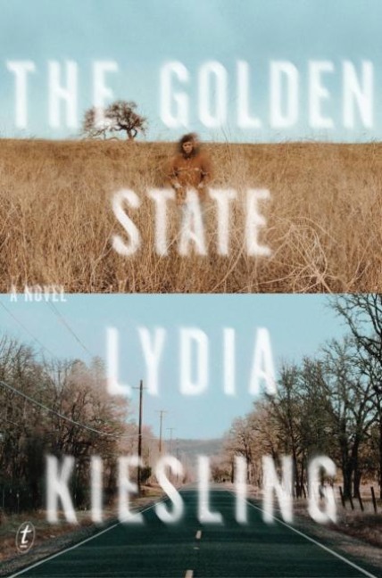 The Golden State - Lydia Kiesling