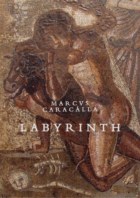 Labyrinth - Marcus Caracalla