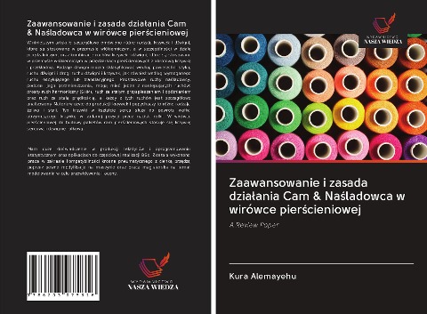 Zaawansowanie i zasada dzia¿ania Cam & Na¿ladowca w wirówce pier¿cieniowej - Kura Alemayehu