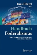 Cover-Bild zum Titel 'Handbuch Föderalismus - Föderalismus als demokratische Rechtsordnung und Rechtskultur in Deutschland, Europa und der Welt' von ''