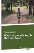Cover-Bild zum Titel 'Warum gerade nach Deutschland' von 'Polina Axelroth'