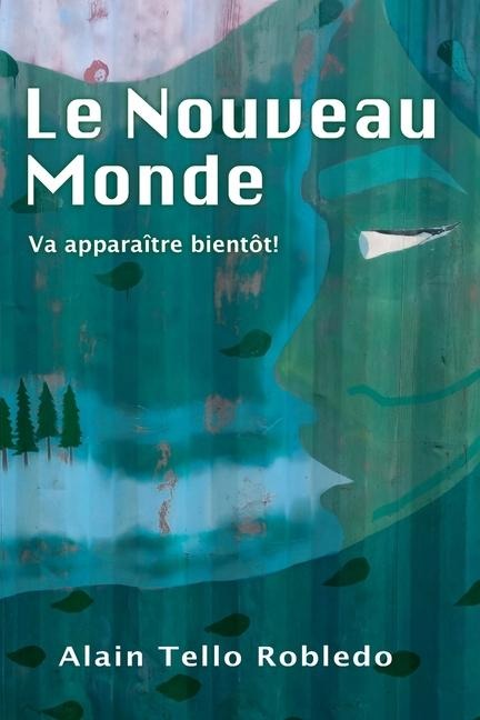 Le nouveau Monde - Alain Tello Robledo