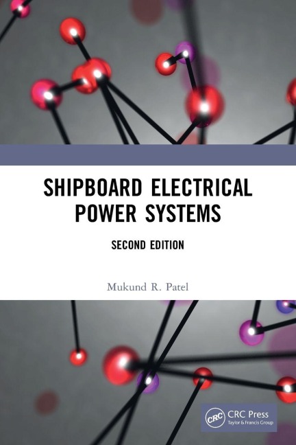 Shipboard Electrical Power Systems - Mukund R. Patel