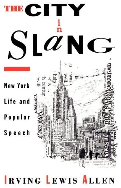 The City in Slang - Irving Lewis Allen