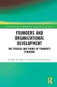 Cover-Bild zum Titel 'Founders and Organizational Development' von 'Stephen Block, Katrina Miller-Stevens'