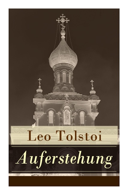 Auferstehung - Leo Nikolayevich Tolstoy