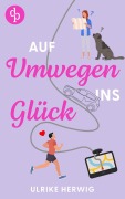 Cover-Bild zum Titel 'Auf Umwegen ins Glück' von 'Ulrike Herwig'