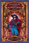 Cover-Bild zum Titel 'Champion of the Scarlet Wolf Book One' von 'Ginn Hale'