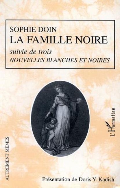 LA FAMILLE NOIRE suivie de trois NOUVELLES BLANCHES ET NOIRES - Doin