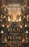 Cover-Bild zum Titel 'Das Buch, das dem Feuer widerstand' von 'Mark Lawrence'