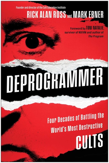 Deprogrammer - Rick Alan Ross, Mark Ebner