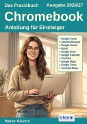 Cover-Bild zum Titel 'Das Praxisbuch Chromebook - Anleitung für Einsteiger (Ausgabe 2026/27)' von 'Rainer Gievers'