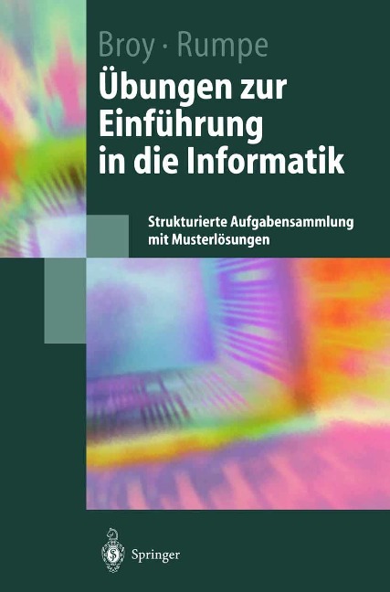 Übungen zur Einführung in die Informatik - Manfred Broy, Bernhard Rumpe