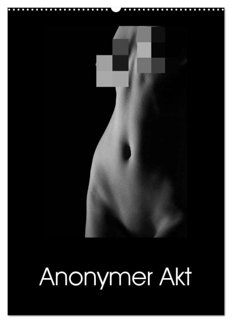 Anonymer Akt (Wandkalender 2026 DIN A2 hoch), CALVENDO Monatskalender - Ralf Kaiser