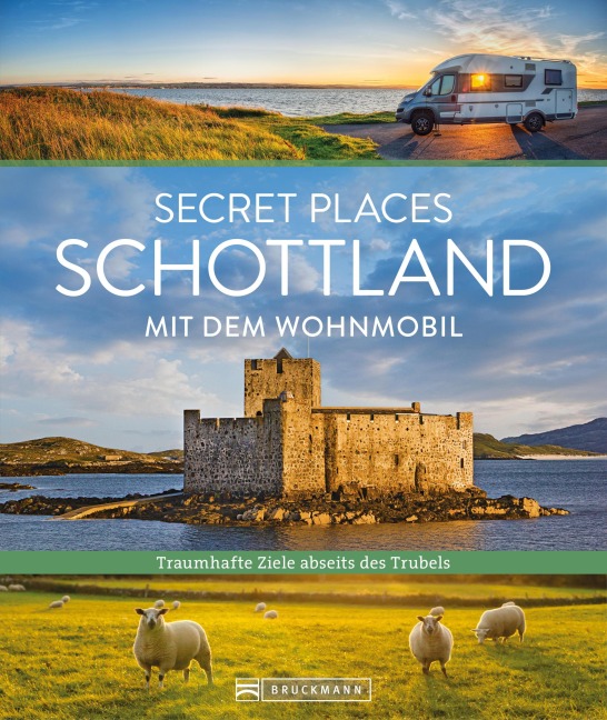 Secret Places Schottland mit dem Wohnmobil - Udo Haafke