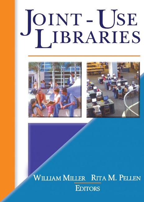 Joint-Use Libraries - Rita Pellen, William Miller